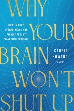 Why Your Brain Won't Shut Up