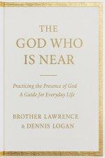 The God Who Is Near: Practicing the Presence of God - A Guide for Everyday Life
