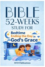52-Week Bible Study for Bedtime: Ending the Day in God's Grace