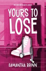Yours to Lose