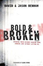 Bold and Broken (revisited): Speaking Truth Without Backing Down. Showing Love Without Letting Go.