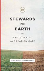 Stewards of the Earth (Best of Christianity Today)
