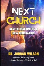 Next Church: Revitalization For A New Generation