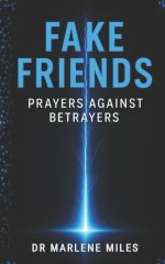 FAKE FRIENDS: Prayers Against Betrayers