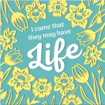 Easter Mini Cards - I Came That They May Have Life (5 Pack)