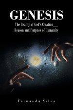 GENESIS: The Reality of God's Creation_ Reason and Purpose of Humanity