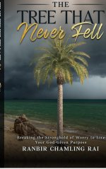 The Tree That Never Fell : Breaking the Stronghold of Worry to Live Your God-Given Purpose