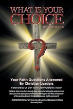 What Is Your Choice?