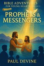Bible Adventures for Young Hearts (Vol 3): Prophets & Messengers