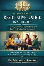 The Little Book of Restorative Justice in Schools