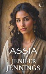 Assia: Captivating 1st Century Biblical Novel