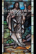Learning from the Lord: Volume 2 Acts-Epistles-Revelation