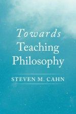 Towards Teaching Philosophy