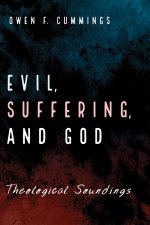 Evil, Suffering, and God