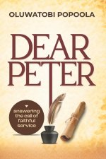 Dear Peter: Answering The Call of Faithful Service