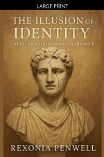 The Illusion of Identity: Reincarnation and the Myth of Self