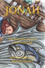 JONAH: The Man Who Tried To Hide From God
