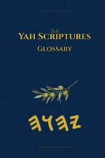 Yah Scriptures Glossary