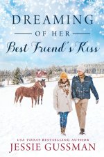 Dreaming of Her Best Friend's Kiss