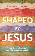 Shaped by Jesus