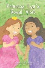 Princess Lya's Royal Visit: A Heavenly Manners Tale Book Two