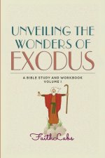 Unveiling the Wonders of Exodus: Bible Study Guide and Activities Workbook for Kids