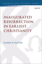 Inaugurated Resurrection In Earliest Christianity