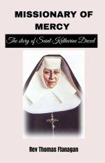 Missionary of Mercy: The story of saint Katharine Drexel