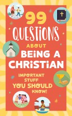 99 Questions about Being a Christian