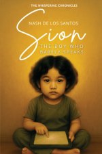 Sion:  The Boy Who Barely Speaks