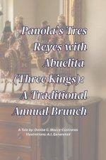 Panola's Tres Reyes with Abuelita  (Three Kings): : A Traditional Annual Brunch