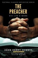 The Preacher: His Life & Work