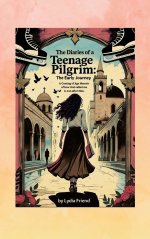The Diaries of a Teenage Pilgrim: A Coming-of-Age Story of How God Called Me to Run After Him