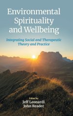 Environmental Spirituality and Wellbeing: Integrating Social and Therapeutic Theory and Practice