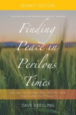 Finding Peace In Perilous Times: Legacy Edition