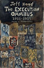 The Execution Omnibus, 2022-2025: Volume II: Collaborations