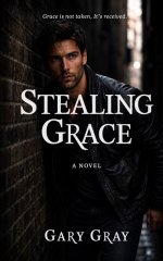 Stealing Grace: Grace is not taken, it's received