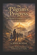 The Pilgrim's Progress : The Pilgrimage of Christiana and Her Children