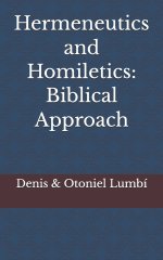 Hermeneutics and Homiletics: Biblical Approach