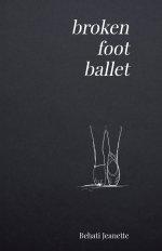 Broken Foot Ballet