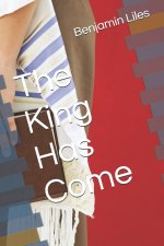 The King Has Come