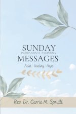 Sunday Inspirational Anointing Messages: Faith, Healing, Hope