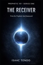 Prophetic 101: The Receiver