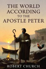 The World According to The Apostle Peter