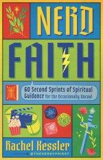 Faith and Fandom: 60 Second Sprints of Spiritual Guidance for Nerds (and "Normies")