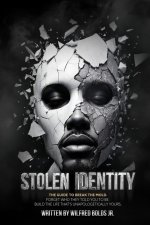 Stolen Identity : The Guide to Break the Mold