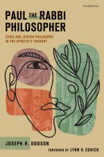 Paul the Rabbi Philosopher: Stoic and Jewish Philosophy in the Apostle’s Thought