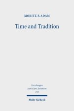 Time and Tradition : Temporal Thinking in Ecclesiastes in the Context of Emerging Apocalypticism and the History of Ideas in the Hellenistic Period