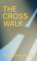 THE CROSS WALK