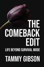 The Comeback Edit: Life Beyond Survival Mode